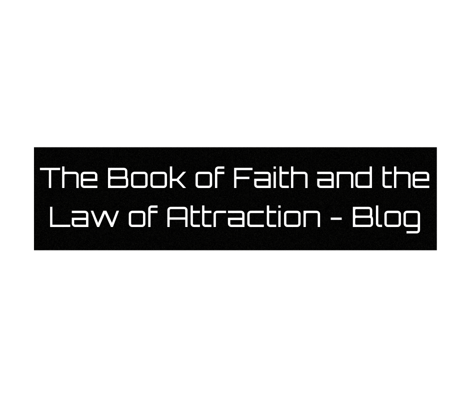 The Book of Faith and the Law of&nbsp;Attraction
